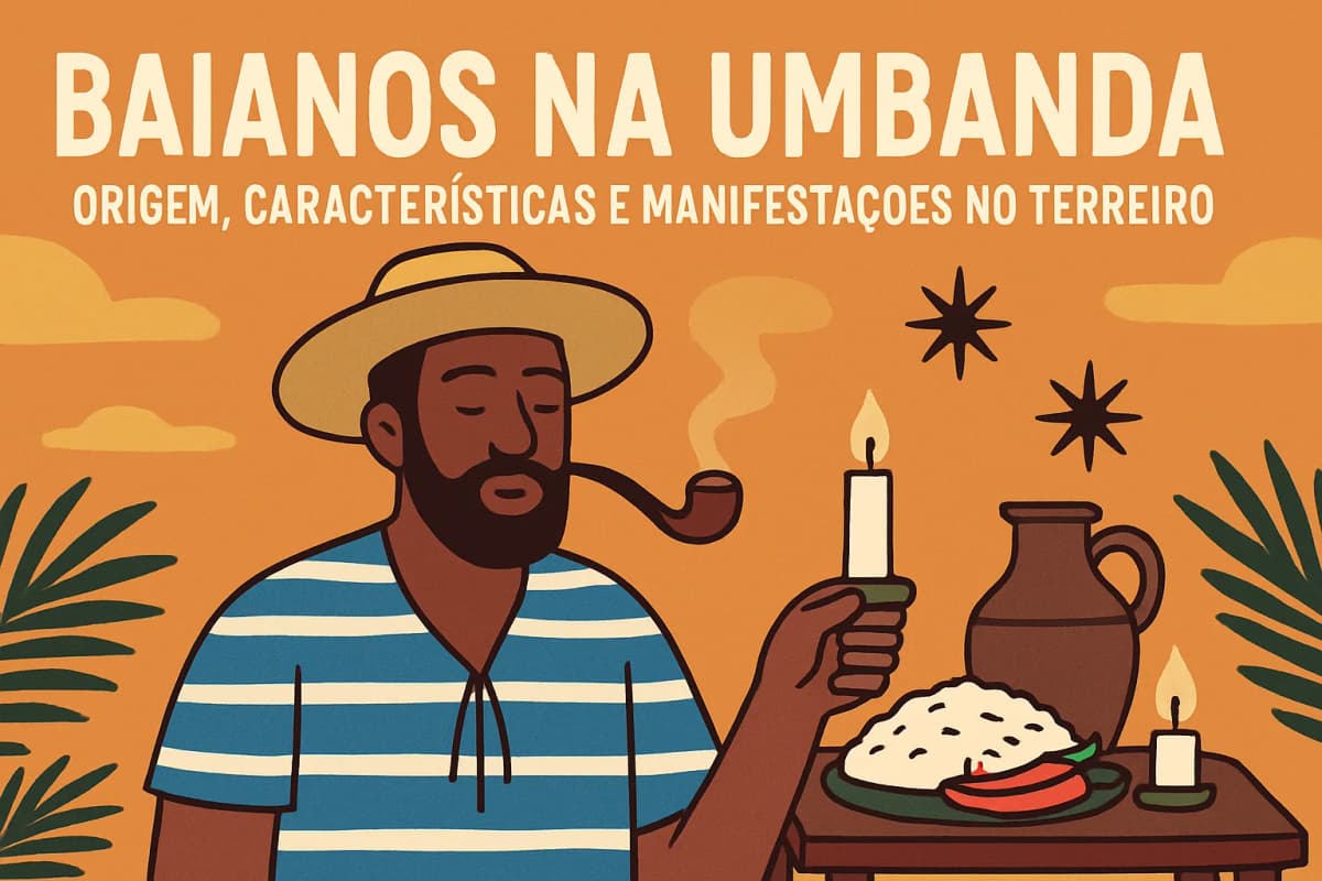Linha dos Baianos na Umbanda: energia leve, sabedoria do Nordeste