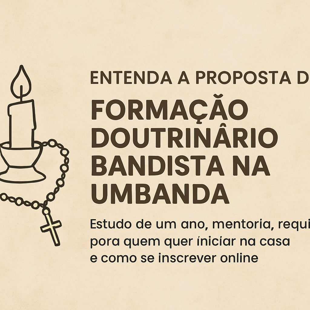 Formação Doutrinária Bandista na Umbanda (Turma 2021): o que é, para quem é e como funciona