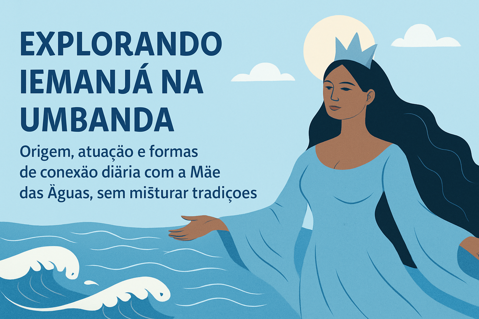 Imagem de capa do artigo: Iemanjá na Umbanda: A Mãe das Águas como Força de Cuidado e Sustentação