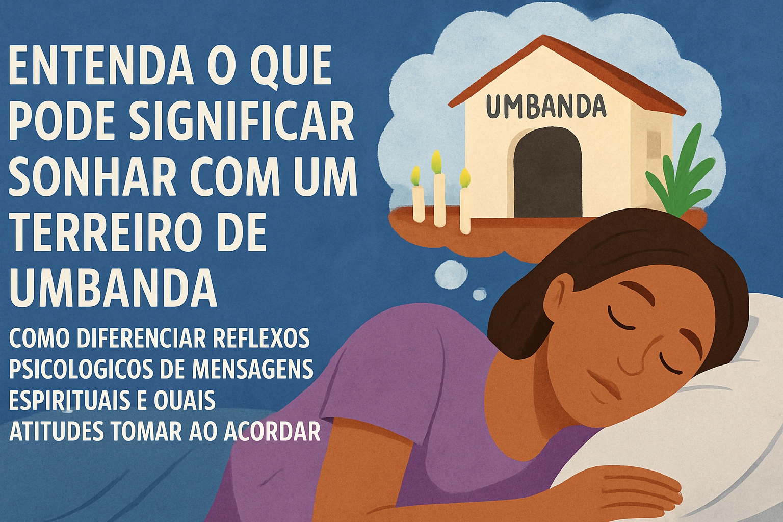 Imagem de capa do artigo: Sonhar com Terreiro de Umbanda: significado espiritual, mediunidade e como agir