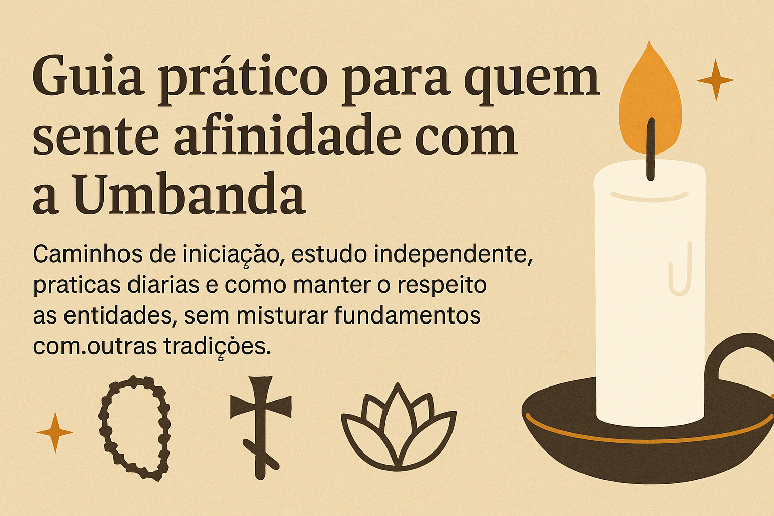 Imagem de capa do artigo: Umbanda: Caminhos de iniciação, estudo e convivência respeitosa com as entidades