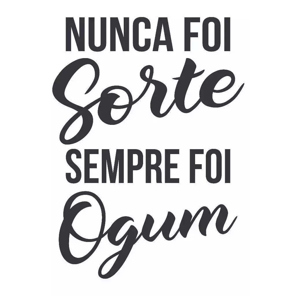 Nunca foi Sorte, Sempre foi OGUM 15x23cm Umbanda Candomblé Artigos Religiosos Adesivos Carro