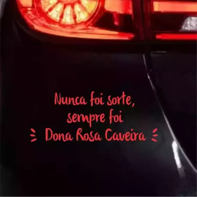 Miniatura 1 de Adesivo Recortado - Nunca Foi Sorte, Sempre Foi Dona Rosa Caveira 18x7