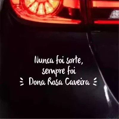 Miniatura 3 de Adesivo Recortado - Nunca Foi Sorte, Sempre Foi Dona Rosa Caveira 18x7