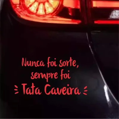 Miniatura 2 de Adesivo Recortado - Nunca Foi Sorte, Sempre Foi Tata Caveira 16x8