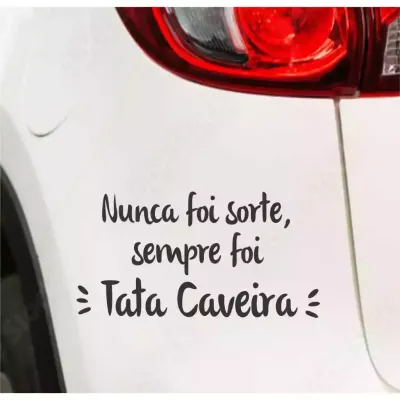 Miniatura 1 de Adesivo Recortado - Nunca Foi Sorte, Sempre Foi Tata Caveira 16x8